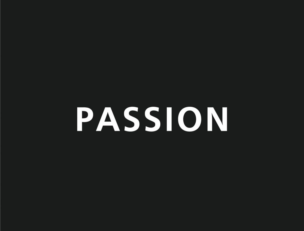 Passion keeps us going!